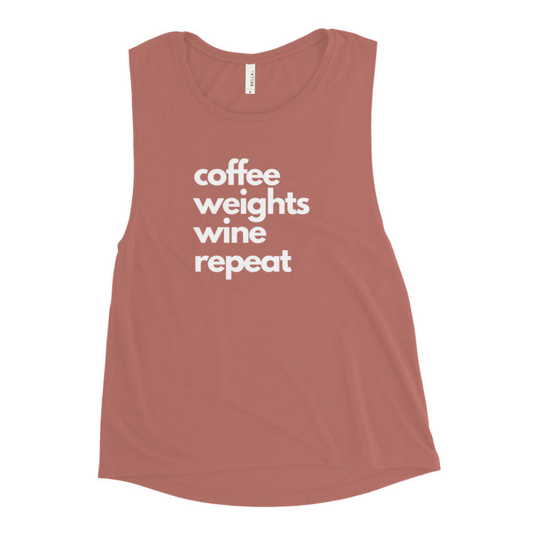 Coffee Weights Wine Repeat Muscle Tank Top